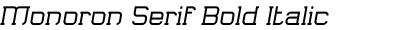 Monoron Serif Bold Italic